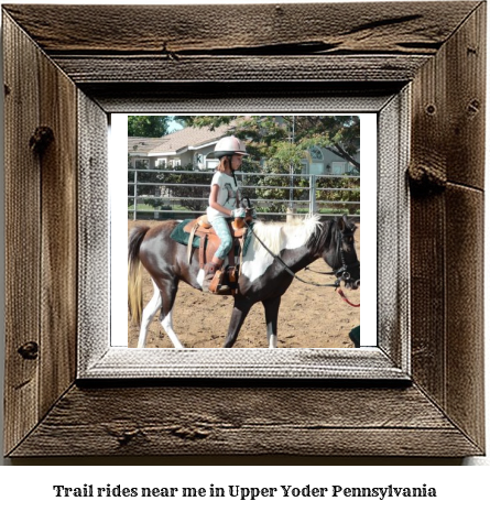 trail rides near me in Upper Yoder, Pennsylvania